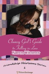Clumsy Girl s Guide to Falling in Love