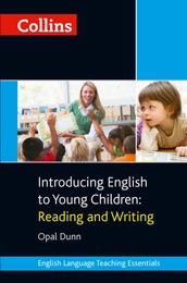 Collins Introducing English to Young Children: Reading and Writing (Collins Teaching Essentials)