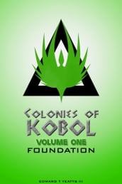 Colonies of Kobol: Volume One: Foundation