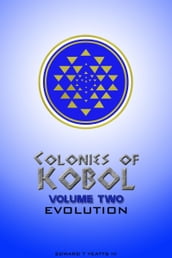 Colonies of Kobol: Volume Two: Evolution