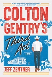 Colton Gentry s Third Act