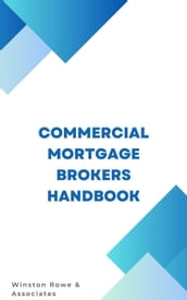 Commercial Mortgage Brokers Handbook