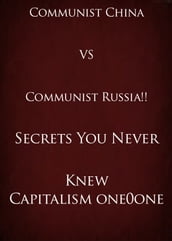 Communist China VS Communist Russia!! Secrets You Never Knew