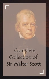 Complete Collection of Sir Walter Scott
