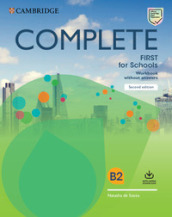Complete First for schools. Workbook without answers. Per le Scuole superiori. Con Audio