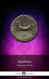 Complete Works of Apuleius (Delphi Classics)