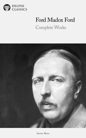 Complete Works of Ford Madox Ford