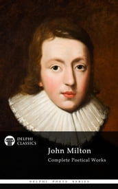 Complete Works of John Milton (Delphi Classics)