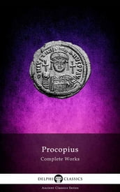 Complete Works of Procopius (Delphi Classics)
