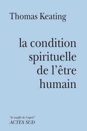 Condition spirituelle de l être humain
