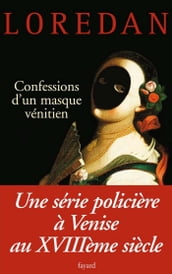 Confessions d un masque vénitien