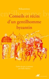 Conseils et récits d un gentilhomme Byzantin