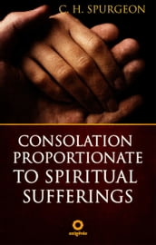 Consolation proportionate to spiritual suffering
