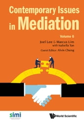 Contemporary Issues In Mediation - Volume 6