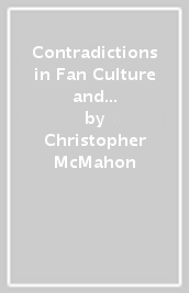 Contradictions in Fan Culture and Club Ownership in Contemporary English Football