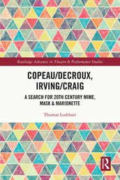 Copeau/Decroux, Irving/Craig