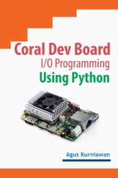 Coral Dev Board I/O Programming Using Python