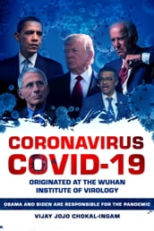 Coronavirus COVID-19 Originated at the Wuhan Institute of Virology