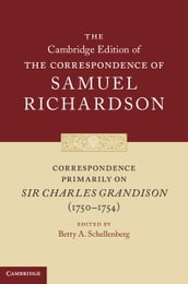 Correspondence Primarily on Sir Charles Grandison(17501754)