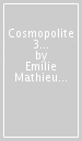 Cosmopolite 3 - Cahier d activites B1