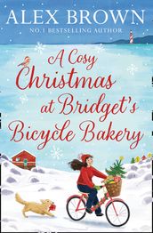 A Cosy Christmas at Bridget s Bicycle Bakery (The Carrington s Bicycle Bakery, Book 1)