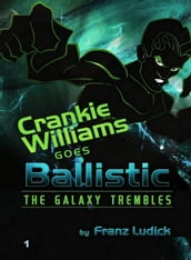 Crankie Williams Goes Balistic