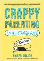 Crappy Parenting: An Illustrated Guide