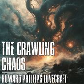 Crawling Chaos, The