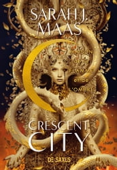 Crescent City (e-book) - Tome 03 Maison de la Flamme et de l Ombre