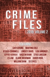 Crime Files 2015: Volume 2 (A Free Sampler)