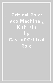 Critical Role: Vox Machina ¿ Kith & Kin