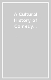 A Cultural History of Comedy in Antiquity