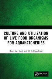 Culture and Utilization of Live Food Organisms for Aquahatcheries