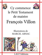 Cy commence le petit testament de maistre François Villon