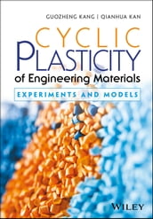 Cyclic Plasticity of Engineering Materials