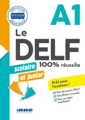 Le DELF Scolaire et Junior 100% Réussite A1 - Ebook