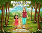 Daddy s Love Is Always Near