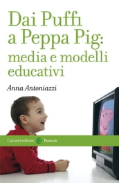 Dai Puffi a Peppa Pig: media e modelli educativi
