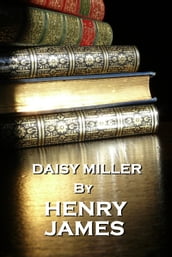 Daisy Miller, By Henry James