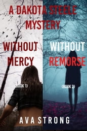 Dakota Steele FBI Suspense Thriller Bundle: Without Mercy (#1) and Without Remorse (#2)