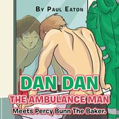 Dan Dan The Ambulance Man Meets Percy Bunn The Baker.