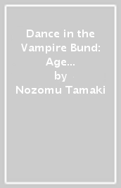 Dance in the Vampire Bund: Age of Scarlet Order Vol. 11