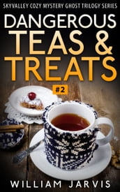 Dangerous Teas And Treats #2