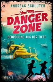 Dangerzone Bedrohung aus der Tiefe
