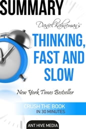 Daniel Kahneman s Thinking, Fast and Slow Summary