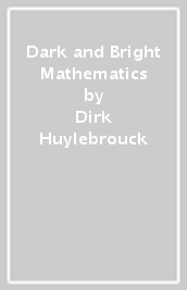 Dark and Bright Mathematics