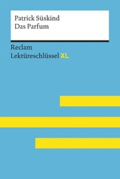 Das Parfum von Patrick Süskind: Reclam Lektüreschlüssel XL