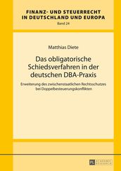 Das obligatorische Schiedsverfahren in der deutschen DBA-Praxis