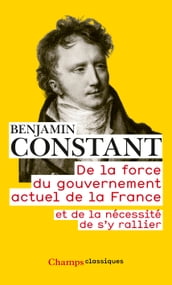 De la force du gouvernement actuel de la France et de la nécessité de s y rallier