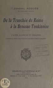 De la tranchée de Reims à la brousse tonkinoise